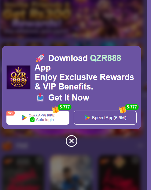 download qzr888 app enjoy exclusive rewards & Vip benifits